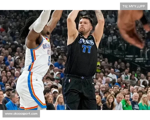 雷霆末节发力逆转独行侠 惊险取胜展现强大韧性